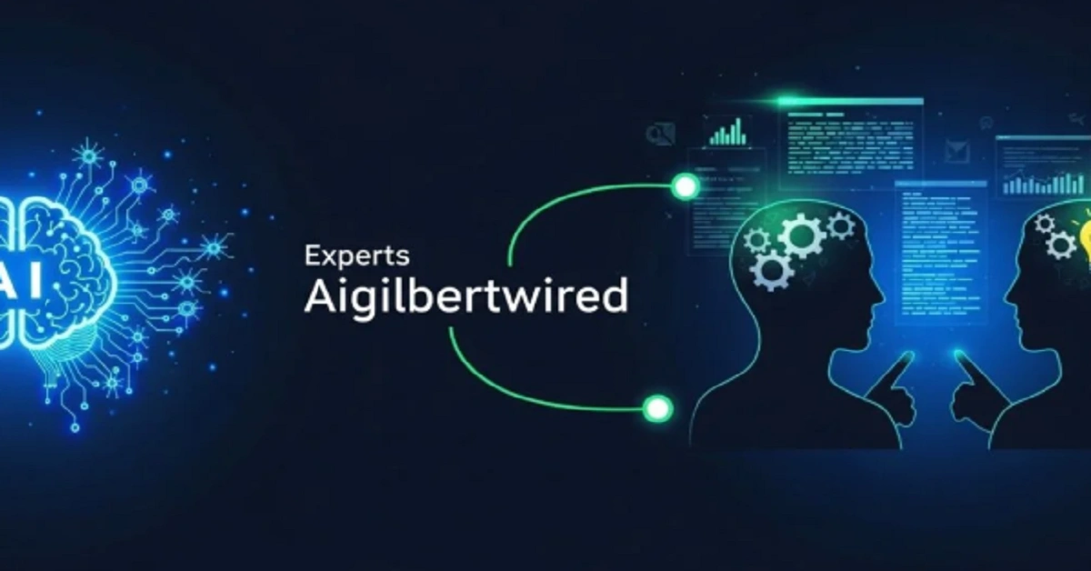 experts aigilbertwired