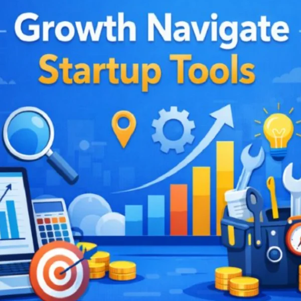 Growth Navigate Startup Tools: 15 Powerful Strategies for Explosive Success